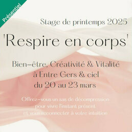 Stage "Respire en corps 2.0" dans le Gers du 8 au 11 mai 2024